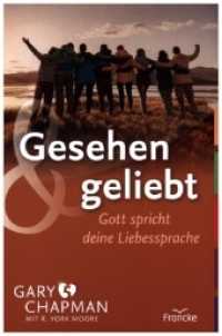 Gesehen und geliebt : Gott spricht deine Liebessprache （Auflage. 2022. 90 S. 20.5 cm）