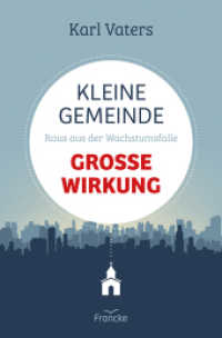 Kleine Gemeinde - große Wirkung : Raus aus der Wachstumsfalle （Auflage. 2022. 232 S. 20.5 cm）
