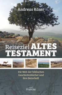 Reiseziel Altes Testament : Die Welt der biblischen Geschichtsbücher und ihre Botschaft （Auflage. 2022. 288 S. 20.5 cm）
