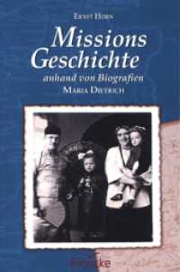 Missionsgeschichte anhand von Biografien : Maria Dietrich （Auflage. 2022. 261 S. 20.5 cm）
