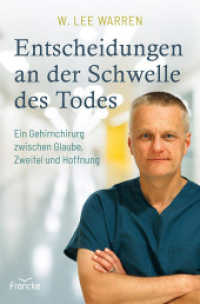 Entscheidungen an der Schwelle des Todes : Ein Gehirnchirurg zwischen Glaube, Zweifel und Hoffnung （Auflage. 2023. 378 S. 20.5 cm）