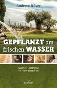 Gepflanzt am frischen Wasser : Weisheit und Poetik im Alten Testament （Auflage. 2024. 400 S. 20.5 cm）