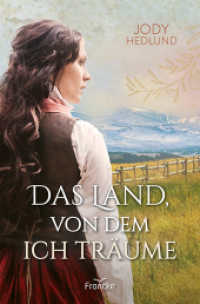 Das Land, von dem ich träume (Neuanfang in Colorado 4) （Auflage. 2024. 315 S. 20.5 cm）