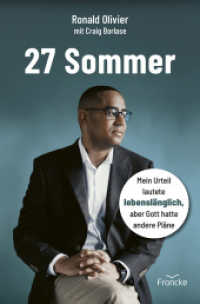 27 Sommer : Mein Urteil lautete lebenslänglich, aber Gott hatte andere Pläne （Auflage. 2024. 304 S. 20.5 cm）