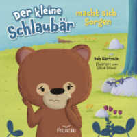 Der kleine Schlaubär macht sich Sorgen (Der kleine Schlaubär) （Auflage. 2024. 24 S. farbig illustriert. 15 cm）