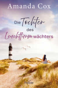 Die Tochter des Leuchtturmwächters （Auflage. 2025. 336 S. 20.5 cm）