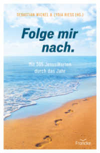 Folge mir nach. : Mit 365 JesusWorten durch das Jahr （Auflage. 2025. 20.5 cm）