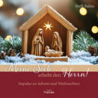 Meine Seele erhebt den Herrn! : Impulse zu Advent und Weihnachten （Auflage. 2025. 16 S. 14 cm）