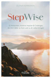 StepWise : 52 Andachten, kreative Impulse & Challenges, die dich n&auml;her zu Gott und zu dir selbst bringen （Auflage）