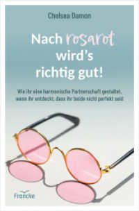 Nach rosarot wird´s richtig gut : Wie ihr eine harmonische Partnerschaft gestaltet, wenn ihr entdeckt, dass ihr beide nicht perfekt seid （Auflage. 2025. 20.5 cm）