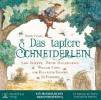 Das tapfere Schneiderlein, 1 Audio-CD : Ein musikalisches Märchen-Hörspiel. 58 Min.. CD Standard Audio Format (Unendliche Welten 4) （2020. 4 S. 4 Abb. 12.5 x 14 cm）