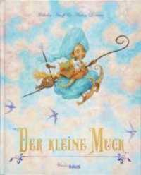 Der Kleine Muck : Bilderbuch. (Unendliche Welten / Märchenklassiker neu illustriert .4) （2018. 56 S. 56 Abb. 31 cm）