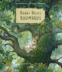 Hanni Hases Baumhaus : Ein Bilderbuch für Kinder zum Lesen und Vorlesen ab 4 Jahre. Bilderbuch (Bilderbuchkarawane 1) （2024. 58 S. 20 Abb. 27 cm）