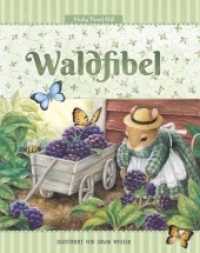 Waldfibel : Eine Hommage an den Wald und die Natur. Bilderbuch (Holly Pond Hill .2) （2. Aufl. 2019. 82 S. 48 Abb. 25 cm）