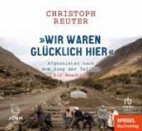 Wir waren glücklich hier, Audio-CD, MP3 : Afghanistan nach dem Sieg der Taliban - Ein Roadtrip - Ein SPIEGEL-Buch. Ungekürzte Ausgabe.Lesung （2023. 336 S. 14.2 cm）
