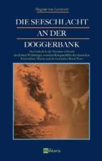 Die Seeschlacht an der Doggerbank: Das Gefecht in der Nordsee während des Ersten Weltkrieges zwischen Kriegsschiffen der deutschen Kaiserlichen M