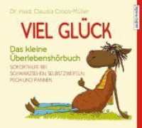 Viel Glück, 1 Audio-CD : Das kleine Überlebenshörbuch. Soforthilfe bei Schwarzsehen, Selbstzweifeln, Pech und Pannen. 75 Min.. CD Standard Audio Format.Lesung.Ungekürzte Ausgabe （2018. 12.5 x 14 cm）