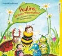 Paulina, die kleine Wiesenhummel, 2 Audio-CDs : Die tollkühnen Abenteuer der Käferbande, Lesung. CD Standard Audio Format. Ungekürzte Ausgabe. 150 Min. （UBR. 2019. 142 x 127 mm）