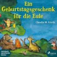 Ein Geburtstagsgeschenk für die Eule, 2 Audio-CDs : CD Standard Audio Format, Lesung. Ungekürzte Ausgabe. 110 Min. （2020. 12.5 x 14 cm）
