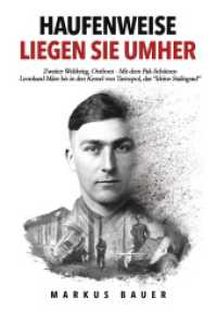 Haufenweise liegen sie umher : Zweiter Weltkrieg, Ostfront - Mit dem Pak-Schützen Leonhard März bis in den Kessel von Tarnopol, das "kleine Stalingrad" (Deutsche Soldaten-Biografien 2) （2024. 152 S. 254 mm）