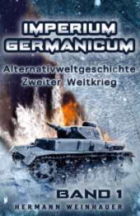Imperium Germanicum Band 1 : Schicksalsfrage Stalingrad (Imperium Germanicum 1) （2024. 198 S. 214 mm）