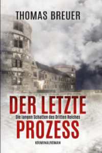 Der letzte Prozess - Die langen Schatten des Dritten Reiches : Ein Fall für Fabian Heller und Stefan Lenz (historischer Paderborn Krimi) （2024. 350 S. 228 mm）