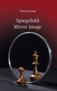 Spiegelbild - Mirror Image （1., Auflage. 2018. 63 S. Zweisprachige Ausgabe. ; Mit vielen farbigen）