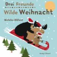 Drei Freunde - Wilde Weihnacht (Drei Freunde .6) （2019. 32 S. durchgehend farbig. 21 cm）