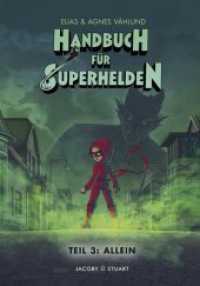 Handbuch für Superhelden - Allein Bd.3 (Handbuch für Superhelden 3) （2020. 104 S. durchgehend farbig. 22 cm）