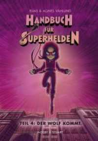 Handbuch für Superhelden - Der Wolf kommt (Handbuch für Superhelden 4) （2020. 112 S. durchgehend farbig. 22 cm）