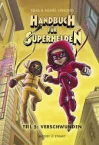 Handbuch für Superhelden - Verschwunden (Handbuch für Superhelden 5) （2020. 96 S. 22 cm）