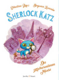 Sherlock Katz : Band 1: Die verschwundenen Mäuse (Sherlock Katz 1) （2022. 80 S. mit vielen vierfarbigen Illustrationen. 19 cm）