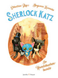 Sherlock Katz : Band 2: Die Hundekuchenbande (Sherlock Katz 2) （2022. 80 S. mit vielen vierfarbigen Illustrationen. 19 cm）
