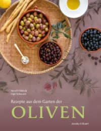 Rezepte aus dem Garten der Oliven (Von Sterneköchen und Sterneküchen) （2022. 224 S. Rezepte sind durchgehend mit Farbfotos versehen. 26 cm）