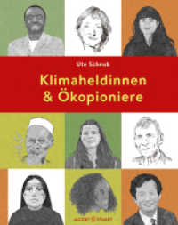 Klimaheldinnen und Ökopioniere （2022. 224 S. Mit Illustrationen. 22 cm）