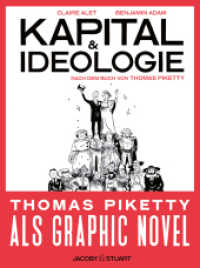Kapital und Ideologie : Die Graphic Novel nach dem Buch von Thomas Piketty （2023. 176 S. durchgehend illustriert. 25.5 cm）