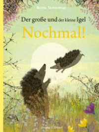 Der große und der kleine Igel / Nochmal! : Bilderbuch （2024. 32 S. durchgehend farbig illustriert. 28 cm）