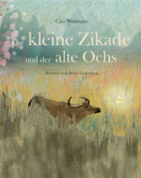 Die kleine Zikade und der alte Ochs : Bilderbuch （2023. 48 S. durchgehend vierfarbig illustriert. 28 cm）