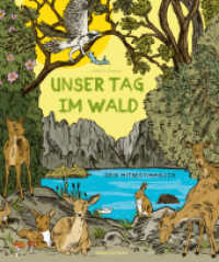 Unser Tag im Wald : Dein Mitbestimmbuch. Bilderbuch （2023. 48 S. durchgehend farbig illustriert. 30 cm）