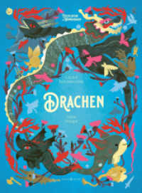 Drachen : Enzyklopädie des Wunderbaren. Bilderbuch (Enzyklopädie des Wunderbaren 4) （2024. 64 S. durchgehend farbig illustriert. 36 cm）