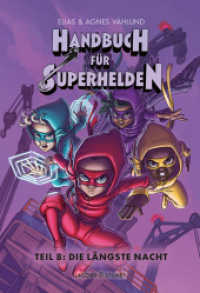 Handbuch für Superhelden : Teil 8: Die längste Nacht (Handbuch für Superhelden 8) （2023. 112 S. Durchgängig mit vielen Illustrationen. 21 cm）