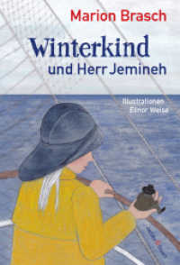 Winterkind und Herr Jemineh （2024. 120 S. 21 cm）