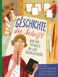 Die Geschichte der Schrift : Von der Steinzeit bis zum Digitalzeitalter （2024. 160 S. durchgehend farbig. 27.9 cm）