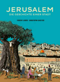Jerusalem : Die Geschichte einer Stadt （2024. 256 S. 29 cm）