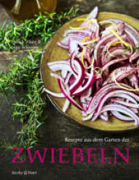 Rezepte aus dem Garten der Zwiebeln : Neues von der Finca »Garden of Lemons« in Andalusien (Von Sterneköchen und Sterneküchen) （2025. 216 S. mit zahlreichen Farbfotos. 26 cm）