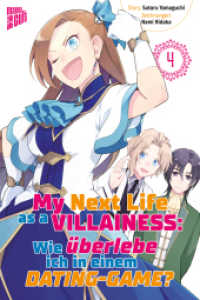My Next Life as a Villainess - Wie überlebe ich in einem Dating-Game? Bd.4 (My Next Life as a Villainess - Wie überlebe ich in einem Dating-Game? 4) （2021. 160 S. 21 cm）