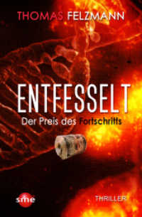 Entfesselt : Der Preis des Fortschritts （2022. 300 S. 190 cm）