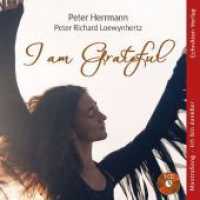 I am Grateful, Audio-CD : MantraSong - Ich bin dankbar. 60 Min. （2018. 12 cm）