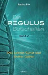 Die Regulus-Botschaften: Band V .5 : Des Lebens Gunst und Gottes Gaben (Die Regulus-Botschaften 5) （2019. 200 S. 21.5 cm）