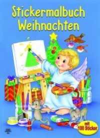 Stickermalbuch Weihnachten : Mit 100 Stickern （Erstauflage. 2020. 32 S. 21 x 29.7 cm）